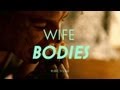 Wife - Bodies (Official Music Video)