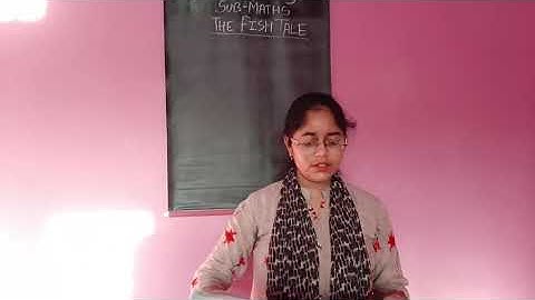 Class 5(6-04-2020) Maths-The Fish Tale (PartV) Monday 10-10:30am