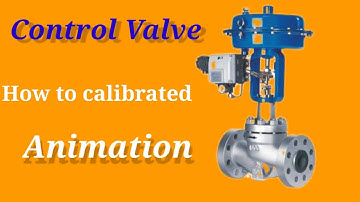 How to calibrate control valve? !! PROCEDURE control valve calibration