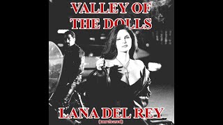 Valley of the Dolls by Lana Del Rey (unreleased) Resimi