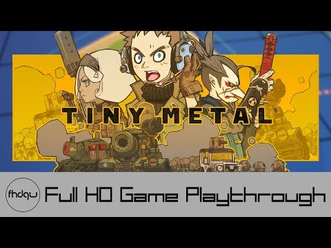 TINY METAL - Full Game Playthrough (No Commentary)