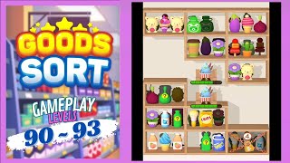 🏅 Goods Sort 🍒🥤🪆 LEVELS 90 ~ 93 🍄🧃🧸 GAMEPLAY 🎮 FULL GAME