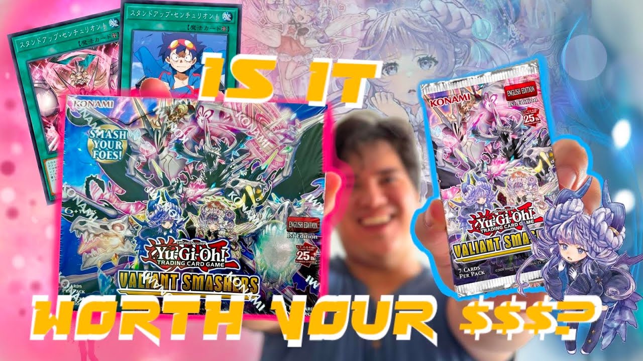 Valiant Smashers Worth It?? Unboxing & Discussion of Yu-Gi-Oh!'s Latest Set: Worth the $$$ 💵?