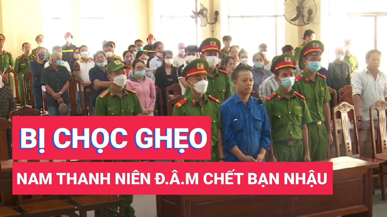 Nam thanh niên giết chết bạn nhậu vì bị chọc ghẹo - youtube