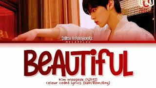 Kim Wooseok- Beautiful (김우석) colour coded Lyrics (Han/ Rom/ Eng)