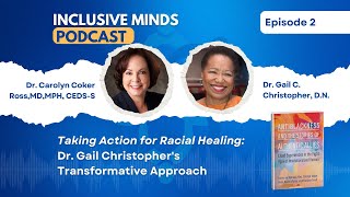 Taking Action for Racial Healing: Dr. Gail Christopher's Transformative Approach