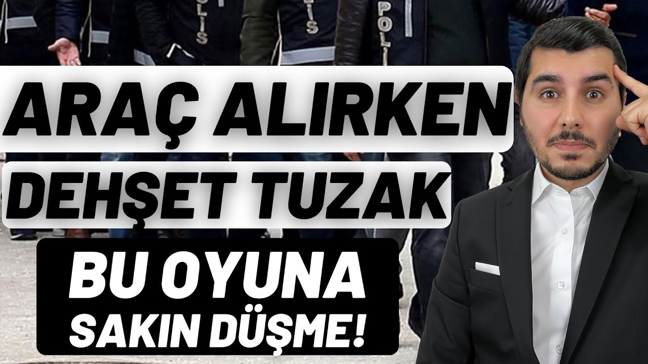 Araba Satın Alırken Yapılan İnanılmaz Dolandırıcılık Yöntemi!