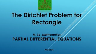 The Dirichlet Problem for Rectangle | Partial Differential Equations | MSc Mathematics