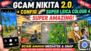 Gcam Nikita 2.0 + Config 🌈 Super Leica Color 4 Released, Super Amazing, Gcam for Android Mediatek... screenshot 4