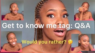 GRWM: Get to know me tag | Q&A | WOULD YOU RATHER? 🤔💦 | Tiiso Sedirwa screenshot 2