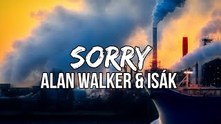 Alan Walker & ISÁK - Sorry (Lyrics)