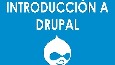 Qué es Drupal y cómo funciona