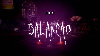 sekirx - balancao [ sped up ] lyrics