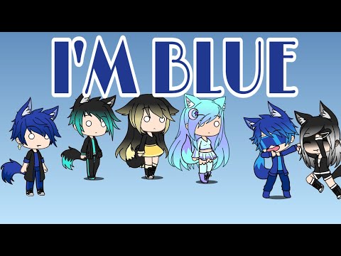 i'm-blue-meme-//-gacha-life