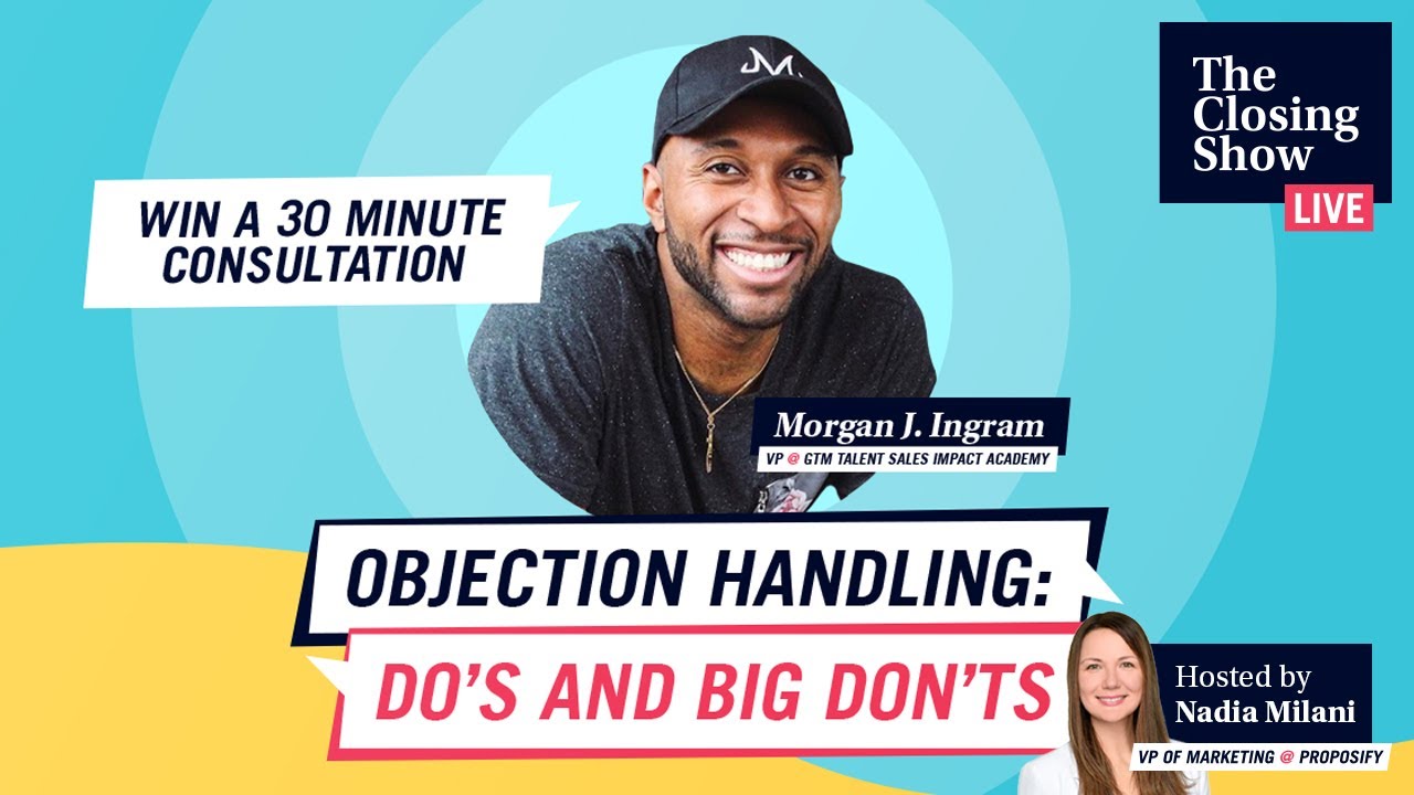 Objection Handling Do's and Big Don'ts With Morgan J  Ingram | The Closing Show Live Ep.3