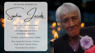 LIVE BROADCAST - FUNERAL SERVICE OF SOPHIA JACOBS - TUESDAY, 18 JANUARY 2022 @ 09H00