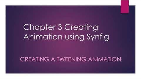 Standard 11 | Chapter 3 | Creating Animation using Synfig | Tweening | GSEB | Computer Studies