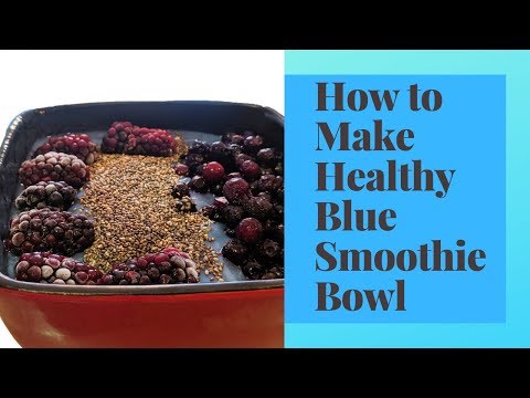 how-to-make-healthy-blue-smoothie-bowl