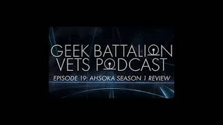 Geek Battalion Vets S1 E19: Ahsoka Season 1 Review