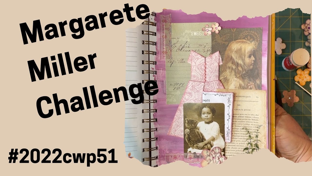 #2022cwp51 Margarete Miller Collage Challenge - YouTube