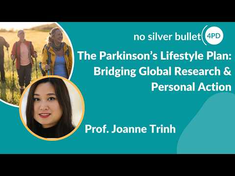 "The Parkinson’s Lifestyle Plan: Bridging Global Research & Personal Action" by Prof. Joanne Trinh preview