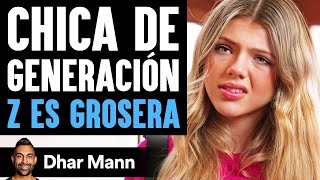 Chica De Generación Z Es Grosera | Dhar Mann Studios