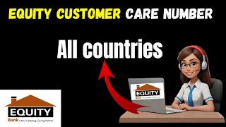 Equity customer care number | Equity bank customer care number