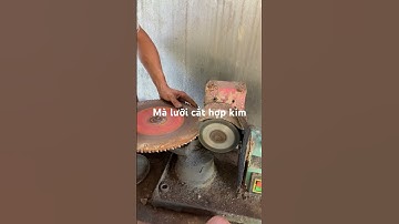 Lâu gê rồi không mài lưỡi cắt hợp kim này #kỹ#thuật#nghề