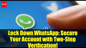 Lock Down WhatsApp: Secure Your Account with Two-Step Verification!