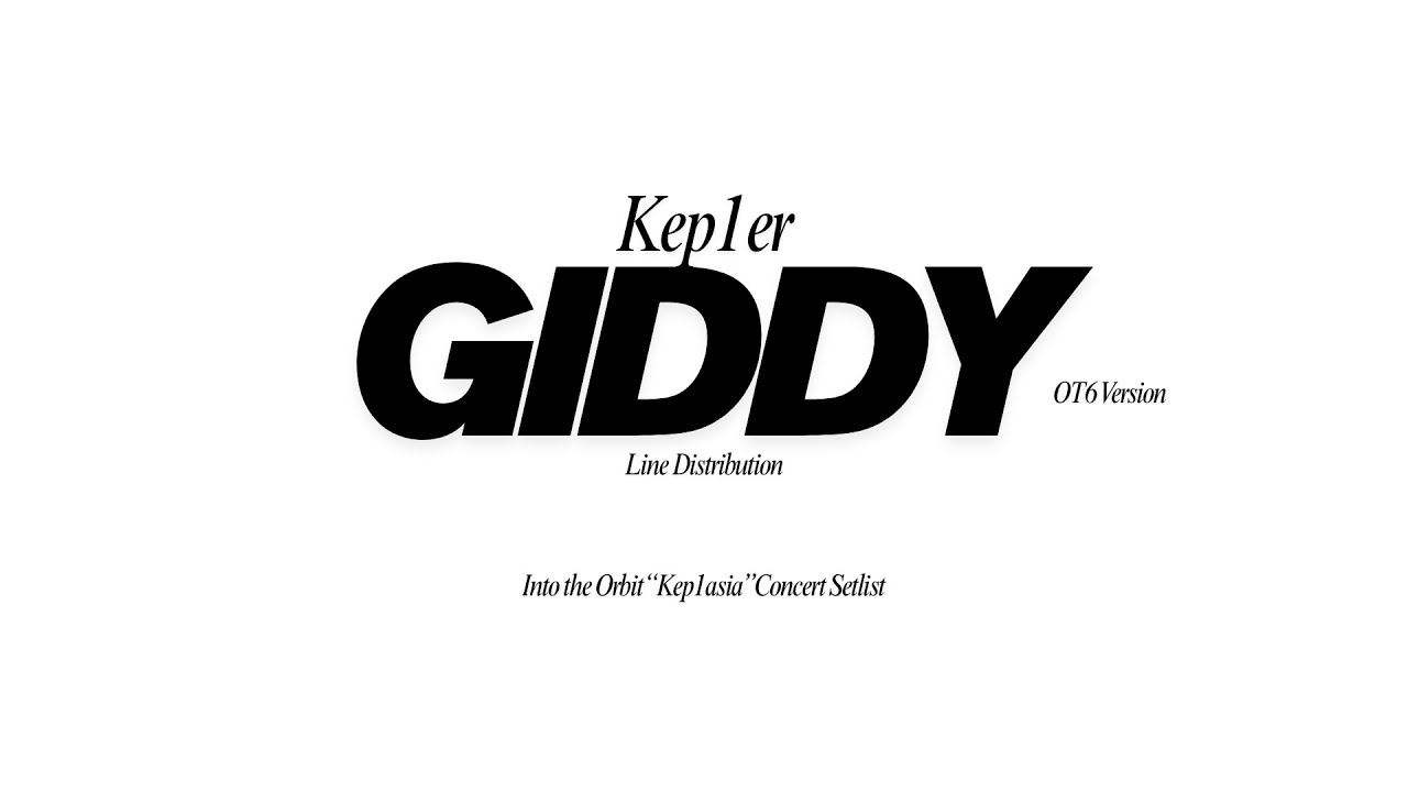 Kep1er - GIDDY OT6 Version Line Distribution [Into the Orbit 'Kep1asia' Concert in Seoul]