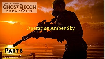 Ghost recon breakpoint walkthrough amber sky Pr. 6 STEALTH MODE