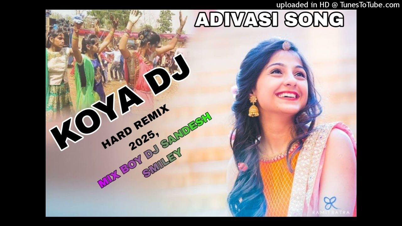 NEW ADIVASI SONG KOYA DJ TRENDING MIX  BOY DJ SANDESH SMILEY 