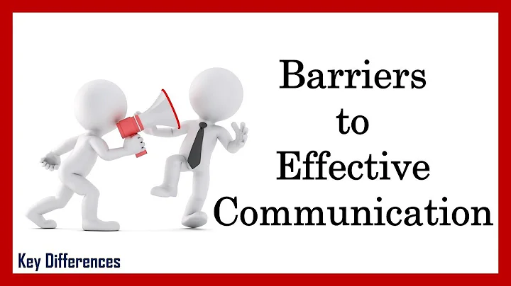 What are the Barriers to Effective Communication? Barriers and Ways to Overcome it - DayDayNews