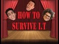How to survive it