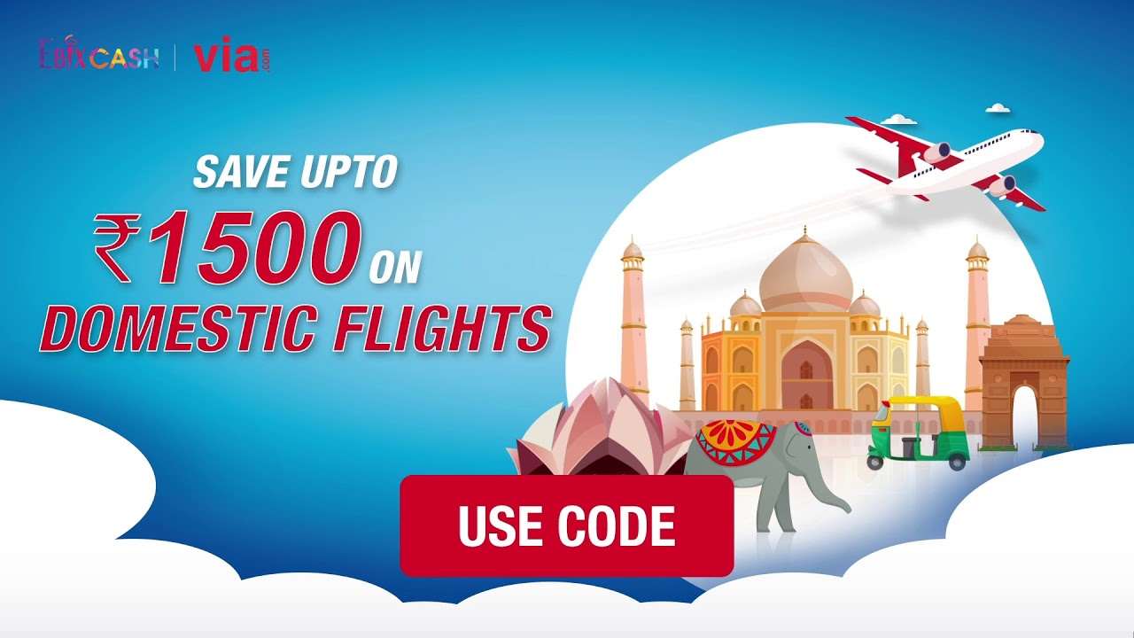 Up to Rs.1500 Off on Domestic Flights. Coupon Code VIASALE. EbixCash