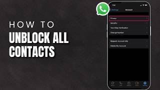 How To Unblock All Contacts on WhatsApp (2026) | Remove People from WhatsApp Blocked List screenshot 4
