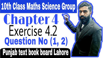 "10th class maths Science Group| chapter 4 || Exercise 4.2|| Q#(1,2) |solved in Urdu English "