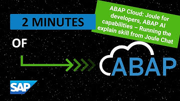 ABAP Cloud: Joule for developers, ABAP AI capabilities - Running the explain skill from Joule Chat