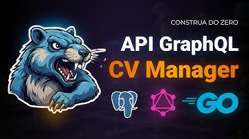 Projetinho: Api graphQL com a Linguagem TOP 1 do momento! | Golang | Projeto Completo