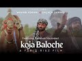 Koja Baloche New Video Song Wahab Askani And Salach Samo Poet Khaliq Wali Alap Fazal Hayat 
