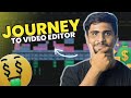 MY JOURNEY TO FREELANCE VIDEO EDITOR