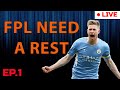 FPL Need a Rest | Episode 1 | Fantasy Premier League