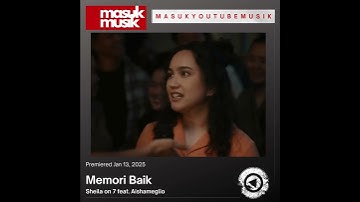 Thumbnail of #Masukyoutubemusik Sheila on 7 - Memori Baik feat. Aishameglio