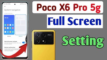 Poco x6 pro 5g full screen display settings,full screen display gesture navigation key in Poco