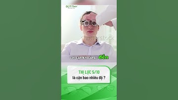 5 PHẦN 10 LÀ CẬN BAO NHIÊU ĐỘ |#shorts