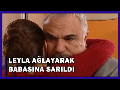 Leyla, Ağlayarak Babasına Sarıldı! - Yaprak Dökümü 48.Bölüm