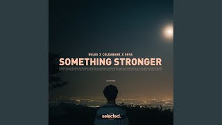 Something Stronger