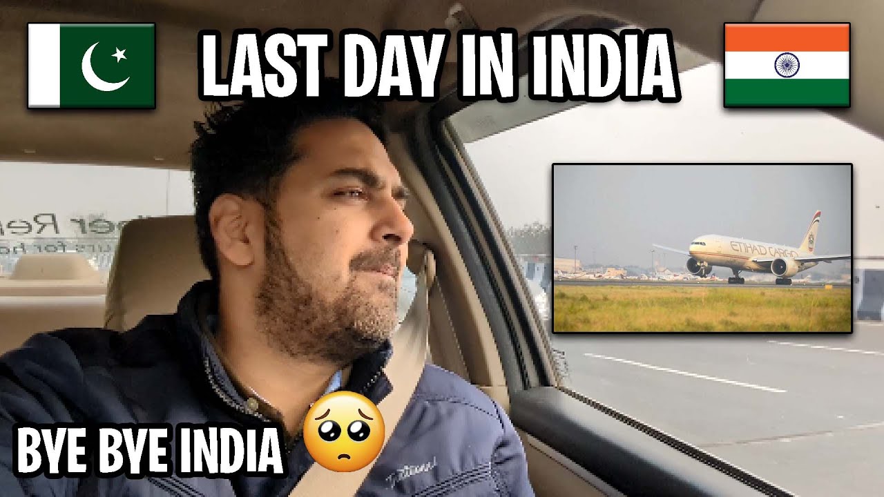 Good Bye India | Going back home | Pakistani in india