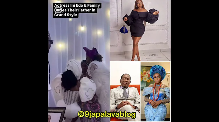 Actress ini edo and families buried their father in a grand style