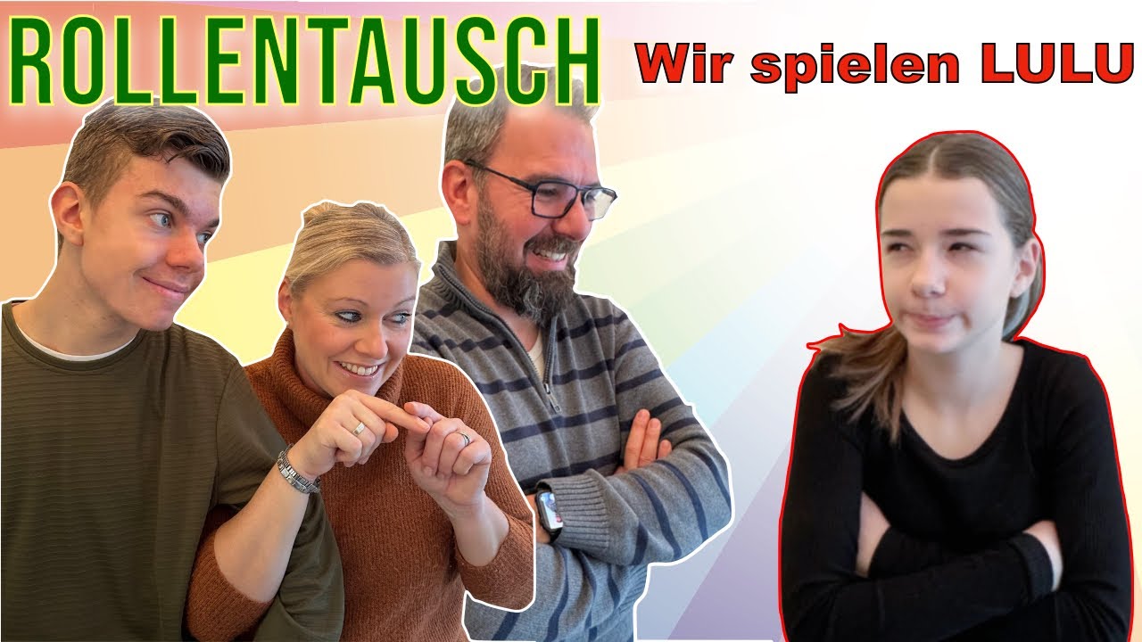 ROLLENTAUSCH 🤣 Alle spielen LULU 